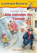 Alle Nannten ihn Tomate: Schulausgabe (en Alemán)