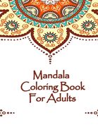 Mandala Coloring Book For Adults: Valentines Mandalas Hand Drawn Coloring Book for Adults, valentines day coloring books for adults, mandala coloring (en Inglés)