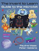 The Invent to Learn Guide to the Micro: Bit (en Inglés)