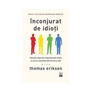 Înconjurat de IdioȚI (en Romanian)