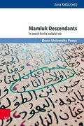 Mamluk Descendants: In Search for the Awlad Al-Nas (Mamluk Studies, 29) (en Inglés)