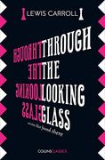 Through the Looking Glass (Collins Classics) 
