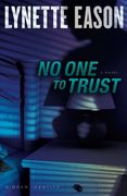 No One to Trust: A Novel (Hidden Identity) (Volume 1) (en Inglés)
