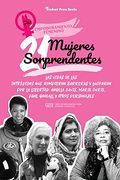 21 Mujeres Sorprendentes: Las Vidas de las Intrépidas que Rompieron Barreras y Lucharon por la Libertad: Angela Davis, Marie Curie, Jane Goodall y. Y Adultos) (1) (Empoderamiento Femenino) (in Spanish)