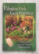 PALMITOS PARK. PLANT GUIDE - GUIA DE PLANTAS - PFLANZENFUHRER (en Castellano)