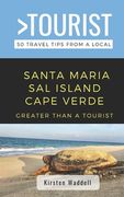 Greater Than a Tourist-Santa Maria Sal Island Cape Verde: 50 Travel Tips from a Local (en Inglés)