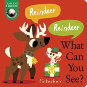 Reindeer! Reindeer! What Can You See? (en Inglés)