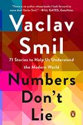 Numbers Don'T Lie: 71 Stories to Help us Understand the Modern World (en Inglés)