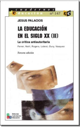 La educación en el siglo xx (ii). la crítica antiautoritaria