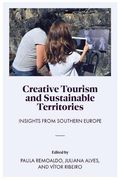 Creative Tourism and Sustainable Territories: Insights From Southern Europe (en Inglés)