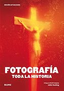 Fotografía. Toda la Historia (2023)