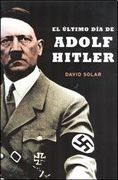 El Ultimo dia de Adolf Hitler - David Solar - El Ateneo