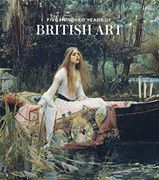 Five Hundred Years of British art (en Inglés)