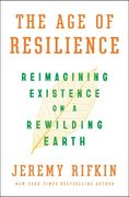 The age of Resilience: Reimagining Existence on a Rewilding Earth 
