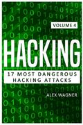 Hacking: 17 Most Dangerous Hacking Attacks