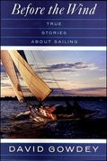 Before the Wind: True Stories About Sailing (en Inglés)