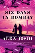 Six Days in Bombay. A Novel (en Inglés)