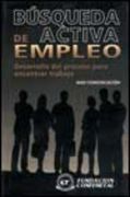 Búsqueda Activa de Empleo. Desarrollo del Proceso Para Encontrar Trabajo