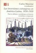 Las Inversiones Extranjeras en America Latina 1850-1930