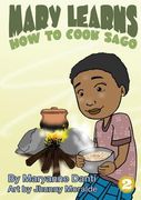 Mary Learns How To Cook Sago (en Inglés)