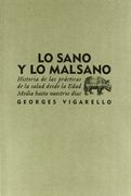 Lo Sano y lo Malsano: Historia de las Practicas de la Salud Desde la Edad Media Hasta Nuestros Dias