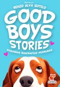 Good Boys Stories: Pequeñas biografías perrunas