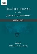 Classic Essays on the Jewish Question: 1850 to 1945 (en Inglés)