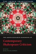 The Arden Research Handbook of Contemporary Shakespeare Criticism (en Inglés)