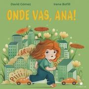 Onde Vas, Ana! (en Gallego)
