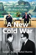 A new Cold War: Henry Kissinger and the Rise of China 