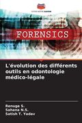 L'évolution des différents outils en odontologie médico-légale (en Francés)