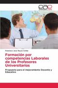 Formacion por Competencias Laborales de los Profesores Universitarios