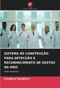 Sistema de Construção Para Detecção e Reconhecimento de Gestos da mão: Para Pacientes