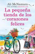 La pequeña tienda de los corazones felices. Una novela romántica llena de magia. Más de 250.000 lectoras.