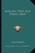 masonic odes and poems (1864) (en Inglés)