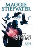 The Raven Boys: Los Saqueadores de Sueños
