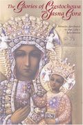 the glories of czestochowa and jasna gora: miracles attributed to our lady ` s intercession (en Inglés)