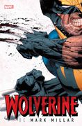 Wolverine de Mark Millar (Marvel Omnibus)