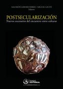 Postsecularización: Nuevos Escenarios del Encuentro Entre Culturas: Actas del Tercer Congreso Regional Latinoamericano de Comiucap (in Spanish)