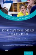 Educating Deaf Learners: Creating a Global Evidence Base (Perspectives on Deafness) 