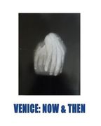 Venice: Now & Then (en Inglés)