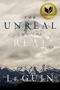 The Unreal and the Real: The Selected Short Stories of Ursula k. Le Guin 
