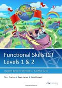 functional skills ict student book for levels 1 & 2 (microsoft windows 7 & office 2010) (en Inglés)
