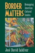 border matters,remapping american cultural studies