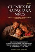 Cuentos de hadas para niños Una gran colección de fantásticos cuentos de hadas. (Vol. 11): Cuentos únicos, divertidos y relajantes para dormir que tra