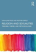 Religion and Sexualities: Theories, Themes, and Methodologies (en Inglés)