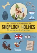 Les Incroyables Énigmes de Sherlock Holmes - 80 Enquêtes à Élucider (en Francés)