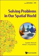 Solving Problems in Our Spatial World