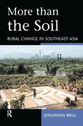 More Than the Soil: Rural Change in Se Asia (en Inglés)