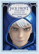 Jack Frost: The end Becomes the Beginning (5) (The Guardians) (en Inglés)